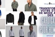 Transformez votre style de mode avec des cardigans pour hommes